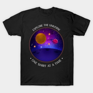 Explore the universe, one shirt at a time T-Shirt